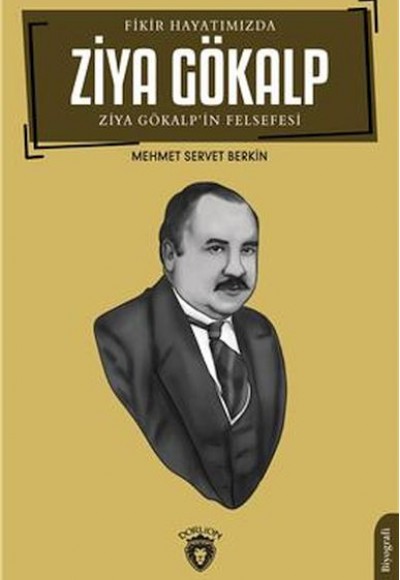 Fikir Hayatımızda Ziya Gökalp Fikir Hayatımızda Ziya Gökalp