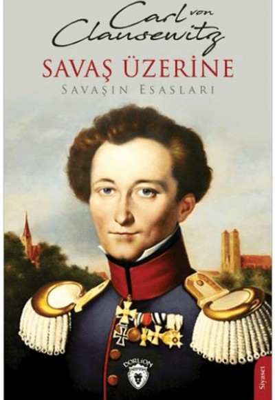 Savaş Üzerine Savaşın Esasları Savaş Üzerine Savaşın Esasları