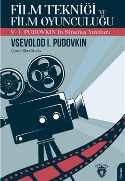 Film Tekniği ve Film Oyunculuğu Film Tekniği ve Film Oyunculuğu