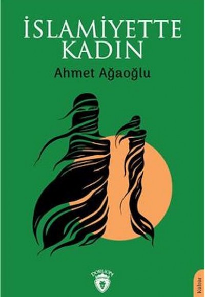 İslamiyette Kadın İslamiyette Kadın