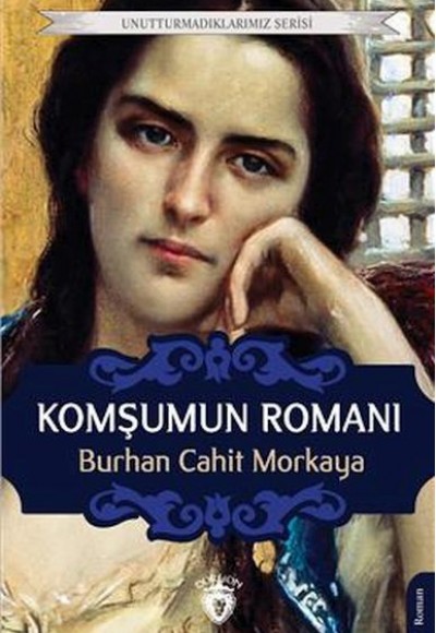Komşumun Romanı Unutturmadıklarımız Serisi Komşumun Romanı Unutturmadıklarımız Serisi