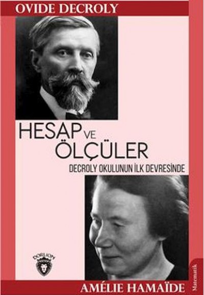 Decroly Okulunun İlk Devresinde Hesap Ve Ölçüler Decroly Okulunun İlk Devresinde Hesap Ve Ölçüler