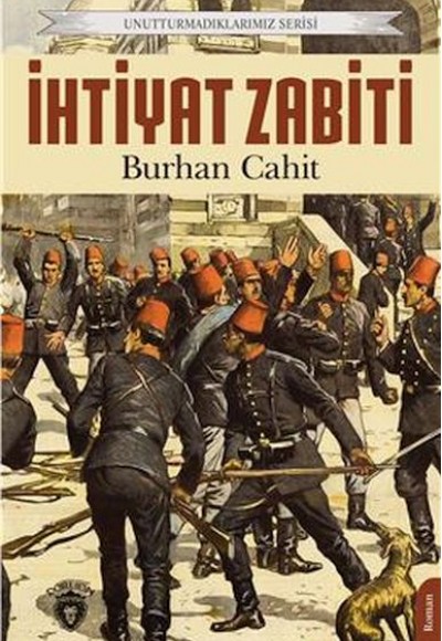 İhtiyat Zabiti Unutturmadıklarımız Serisi İhtiyat Zabiti Unutturmadıklarımız Serisi