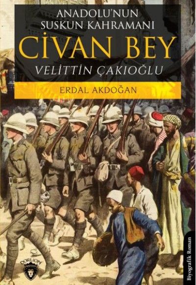 Anadolu’nun Suskun Kahramanı Civan Bey Anadolu’nun Suskun Kahramanı Civan Bey