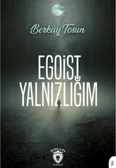 Egoist Yalnızlığım Egoist Yalnızlığım