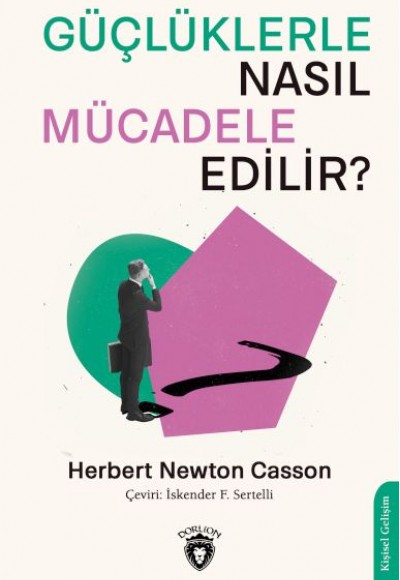 Güçlüklerle Nasıl Mücadele Edilir? Güçlüklerle Nasıl Mücadele Edilir?