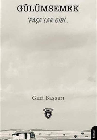 Gülümsemek Paşalar Gibi.. Gülümsemek Paşalar Gibi..