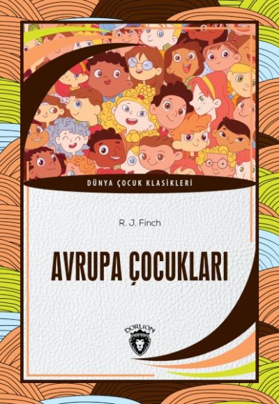 Avrupa Çocukları - Dünya Çocuk Klasikleri Avrupa Çocukları - Dünya Çocuk Klasikleri