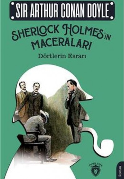 Sherlock Holmesin Maceraları Dörtlerin Esrarı Sherlock Holmesin Maceraları Dörtlerin Esrarı