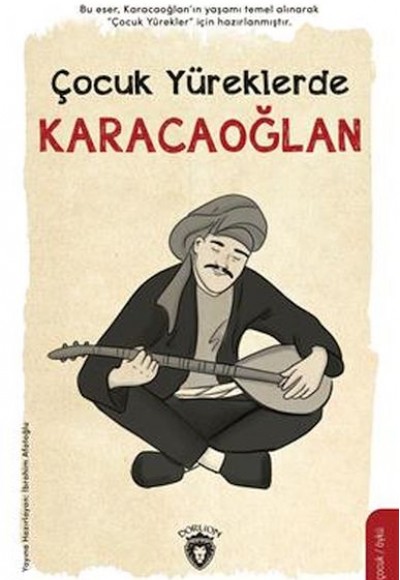 Çocuk Yüreklerde Karacaoğlan Çocuk Yüreklerde Karacaoğlan