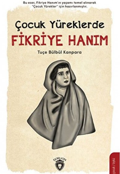Çocuk Yüreklerde Fikriye Hanım Çocuk Yüreklerde Fikriye Hanım