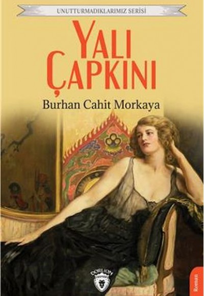Yalı Çapkını Unutturmadıklarımız Serisi Yalı Çapkını Unutturmadıklarımız Serisi