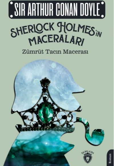 Sherlock Holmesin Maceraları Zümrüt Tacın Macerası Sherlock Holmesin Maceraları Zümrüt Tacın Macerası