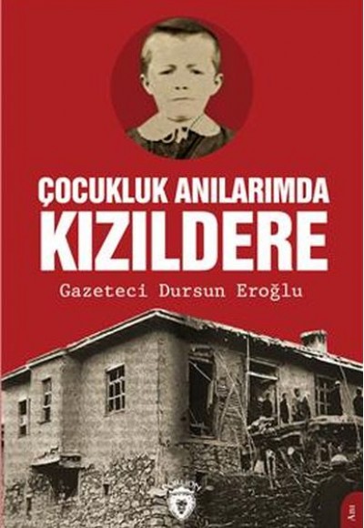 Çocukluk Anılarımda Kızıldere Çocukluk Anılarımda Kızıldere