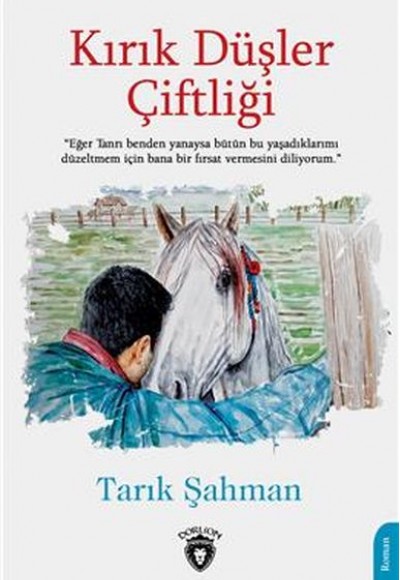 Kırık Düşler Çiftliği Kırık Düşler Çiftliği