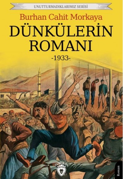 Dünkülerin Romanı Dünkülerin Romanı