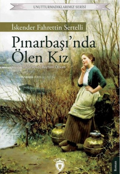 Pınarbaşı’nda Ölen Kız Pınarbaşı’nda Ölen Kız