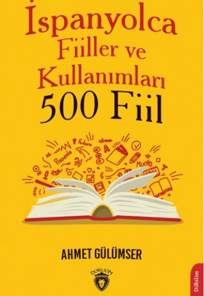İspanyolca Fiiller ve Kullanımları (500 Fiil) İspanyolca Fiiller ve Kullanımları (500 Fiil)
