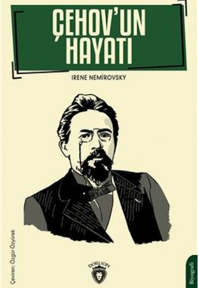 Çehov’un Hayatı Çehov’un Hayatı