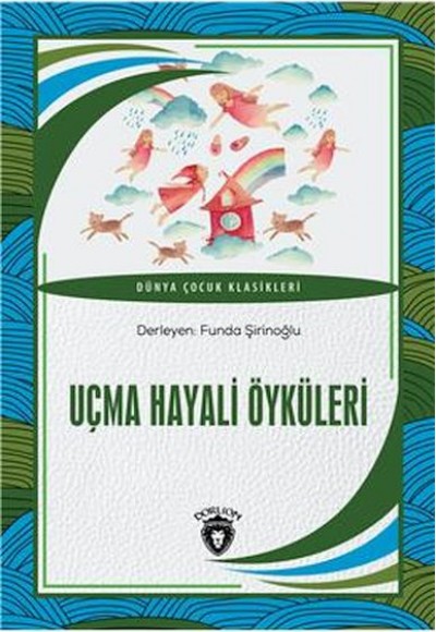 Uçma Hayali Öyküleri Uçma Hayali Öyküleri