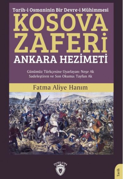 Tarih-i Osmaninin Bir Devre-i Mühimmesi Kosova Zaferi Ankara Hezimeti Tarih-i Osmaninin Bir Devre-i Mühimmesi Kosova Zaferi Ankara Hezimeti