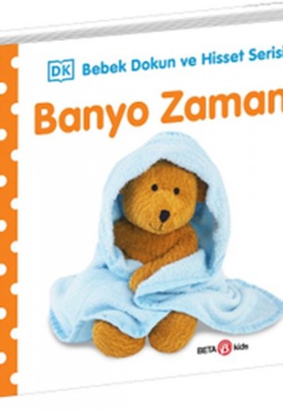 Banyo Zamanı - 0-2 Yaş Bebek Dokun Hisset Banyo Zamanı - 0-2 Yaş Bebek Dokun Hisset