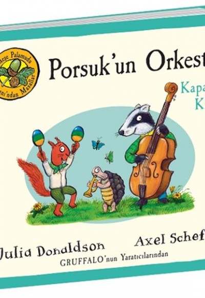 Meşe Palamudu Ormanı’ndan Masallar – Porsuk’un Orkestrası – Kapakçıklı Kitap Meşe Palamudu Ormanı’ndan Masallar – Porsuk’un Orkestrası – Kapakçıklı Kitap