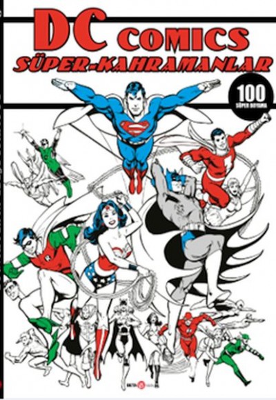 Dc Comics Süper Kahramanlar 100 Süper Boyama Dc Comics Süper Kahramanlar 100 Süper Boyama