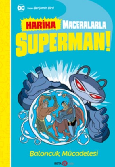 Dc Harika Maceralarla Superman! Baloncuk Mücadelesi! Dc Harika Maceralarla Superman! Baloncuk Mücadelesi!