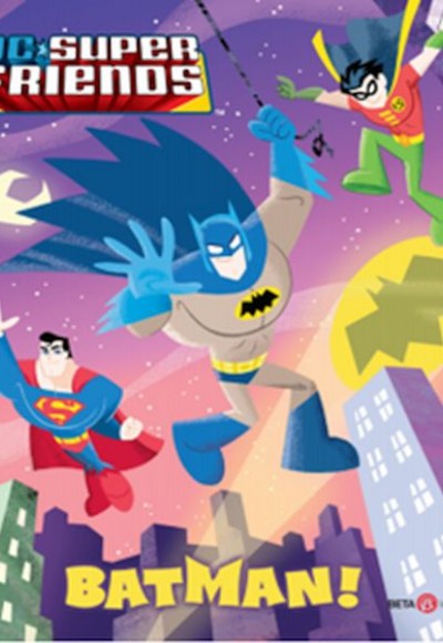 Dc Süper Friends - Batman! Dc Süper Friends - Batman!