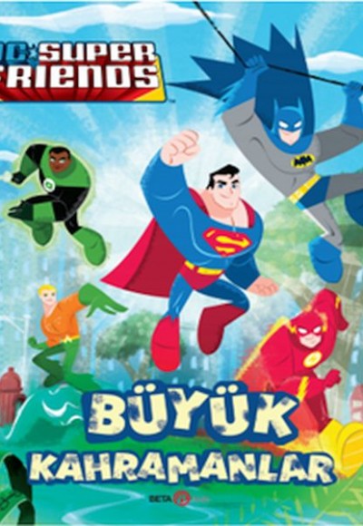 Dc Süper Friends - Büyük Kahramanlar Dc Süper Friends - Büyük Kahramanlar