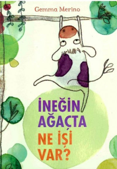 İneğin Ağaçta Ne İşi Var İneğin Ağaçta Ne İşi Var