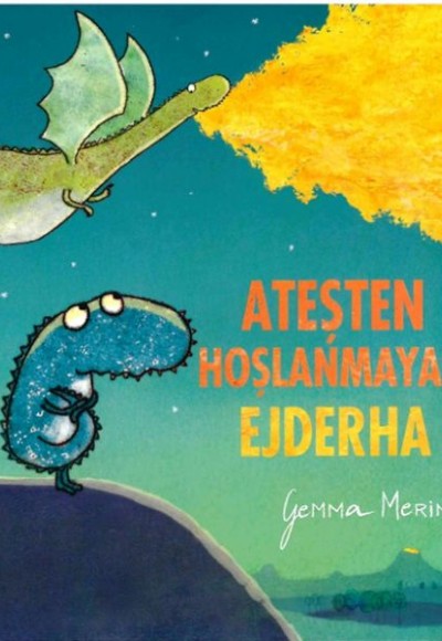 Ateşten Hoşlanmayan Ejderha Ateşten Hoşlanmayan Ejderha
