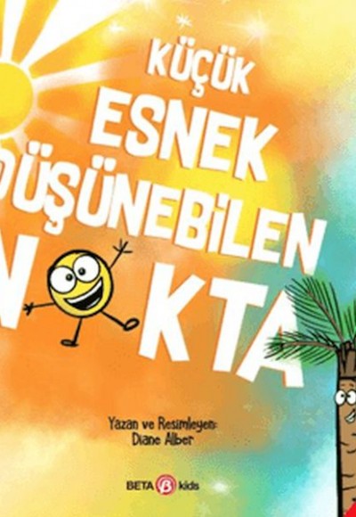 Küçük Esnek Düşünebilen Nokta Küçük Esnek Düşünebilen Nokta