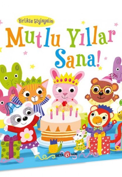 Mutlu Yıllar Sana -Kişiselleştirilebilir Bir Kitap Mutlu Yıllar Sana -Kişiselleştirilebilir Bir Kitap