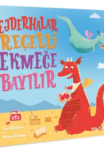 Ejderhalar Reçelli Ekmeğe Bayılır Ejderhalar Reçelli Ekmeğe Bayılır