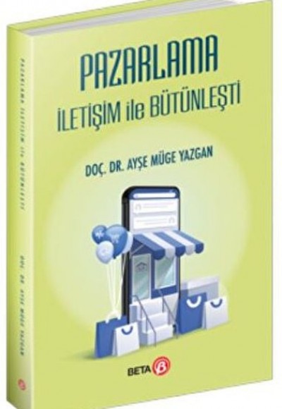 Pazarlama İletişim ile Bütünleşti Pazarlama İletişim ile Bütünleşti