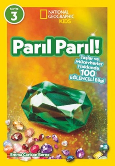 National Geographic Kids- Parıl Parıl -Taşlar Ve Mücevherler Hakkında 100 Eğlenceli Bilgi National Geographic Kids- Parıl Parıl -Taşlar Ve Mücevherler Hakkında 100 Eğlenceli Bilgi