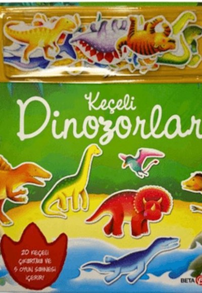 Keçeli Dinozorlar Keçeli Dinozorlar