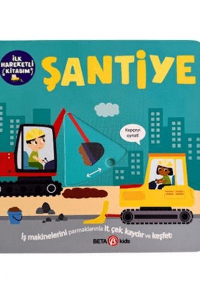 İlk Hareketli Kitabım Şantiye İlk Hareketli Kitabım Şantiye