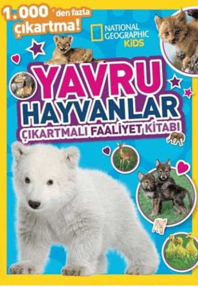 National Geographic Kids Yavru Hayvanlar Çıkartmalı Faaliyet Kitabı National Geographic Kids Yavru Hayvanlar Çıkartmalı Faaliyet Kitabı