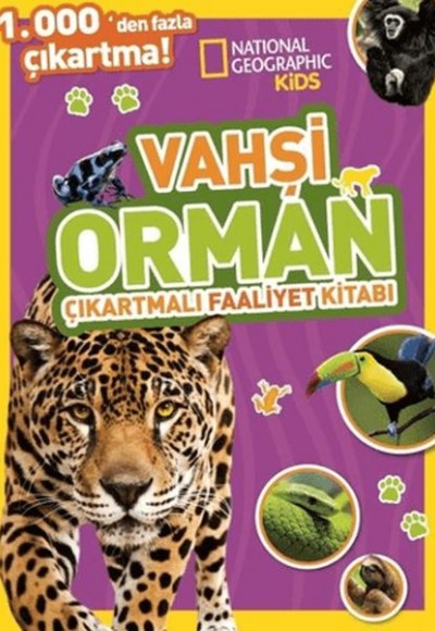 National Geographic Kids Vahşi Orman Çıkartmalı Faaliyet Kitabı National Geographic Kids Vahşi Orman Çıkartmalı Faaliyet Kitabı