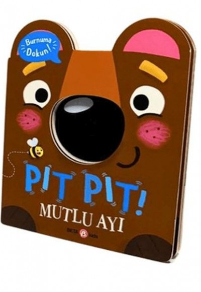 Pıt Pıt Burnuma Dokun Mutlu Ayı (Sesli Kitap) Pıt Pıt Burnuma Dokun Mutlu Ayı (Sesli Kitap)