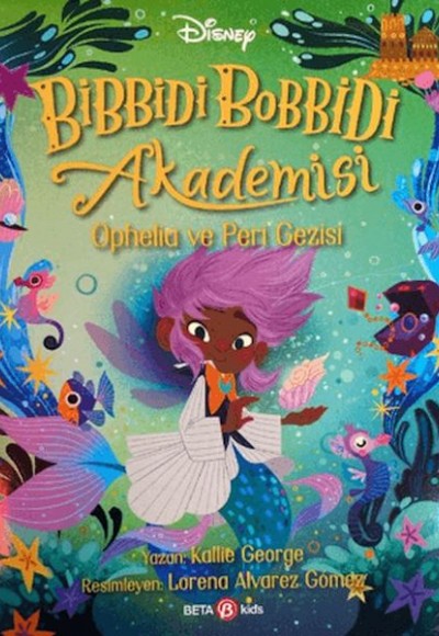 Bibbidi Bobbidi Akademisi Ophelia ve Peri Gezisi Bibbidi Bobbidi Akademisi Ophelia ve Peri Gezisi