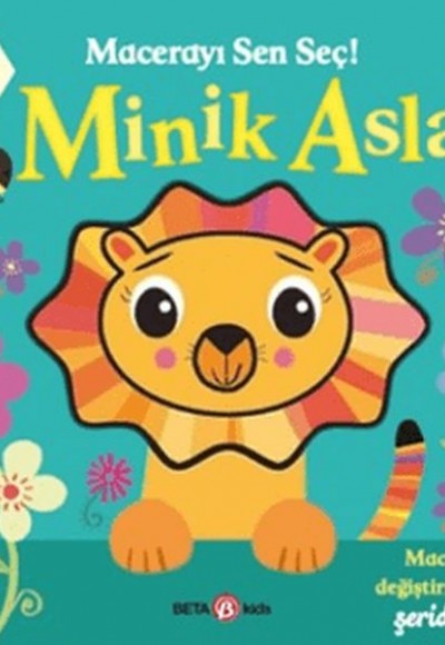 Macerayı Sen Seç! - Minik Aslan Ciltli Macerayı Sen Seç! - Minik Aslan Ciltli