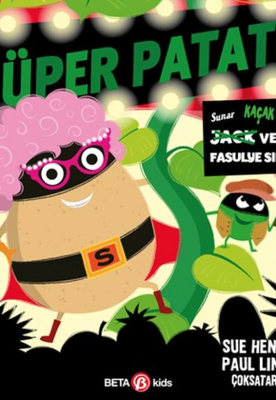 Süper Patates Kaçak Bezelye ve Fasulye Sırığı Süper Patates Kaçak Bezelye ve Fasulye Sırığı