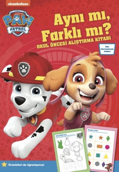 Paw Patrol - Aynı mı, Farklı mı? Okul Öncesi Alıştırma Kitabı Paw Patrol - Aynı mı, Farklı mı? Okul Öncesi Alıştırma Kitabı