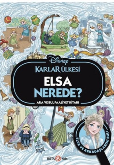 Disney Karlar Ülkesi Elsa Nerede? Ara ve Bul Faaliyet Kitabı Disney Karlar Ülkesi Elsa Nerede? Ara ve Bul Faaliyet Kitabı