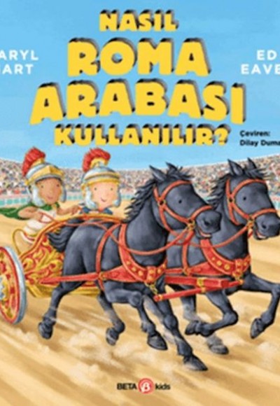 Nasıl Roma Arabası Kullanılır? Nasıl Roma Arabası Kullanılır?