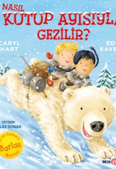 Nasıl Kutup Ayısıyla Gezilir? Nasıl Kutup Ayısıyla Gezilir?